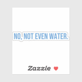 Nicht einmal Wasser Ramadan-Verschwendung Aufkleber