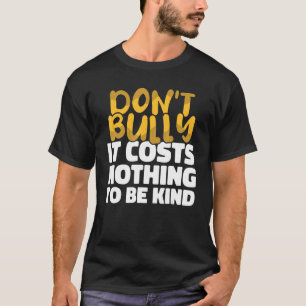 Nicht einschüchtern Es kostet nichts, ein freundli T-Shirt