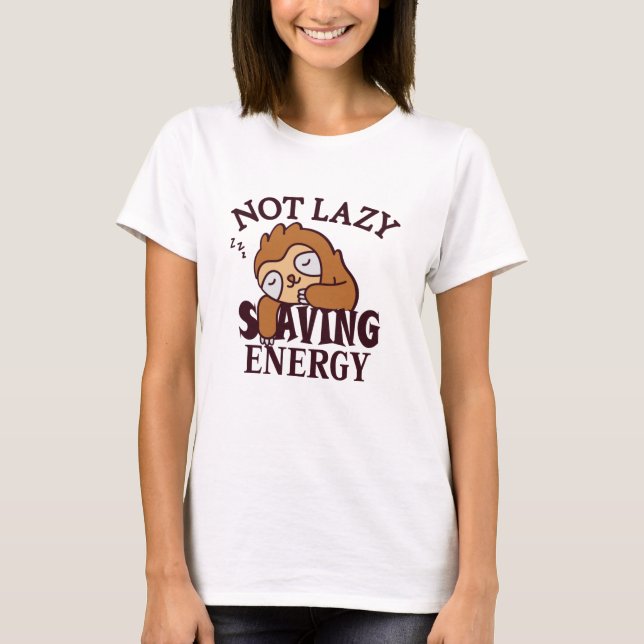 Nicht faul, Rettend Energie T-Shirt (Vorderseite)