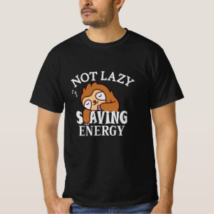 Nicht faul, Rettend Energie T-Shirt