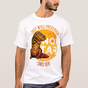 Nicht fett, gut erhalten seit [Jahr] T-Shirt