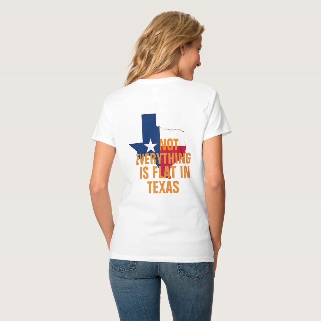 Nicht flach in Texas Womens Curves Spaß Funny T-Shirt (Rückseite Vollansicht)
