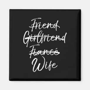 Nicht Freund Freundin oder Verlobte Ehefrau Shirt Magnet