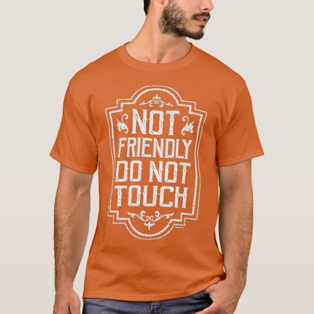 Nicht freundlich, keine Touch T-Shirt (Vorderseite)