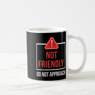 Nicht freundlich nicht nähern lustig sarkastisch s kaffeetasse