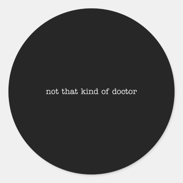 Nicht freundlicher Doktor PhD Runder Aufkleber (Vorderseite)