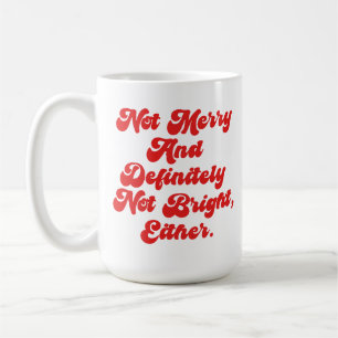 Nicht fröhlich und hell lustiger Anti-Weihnachtste Kaffeetasse