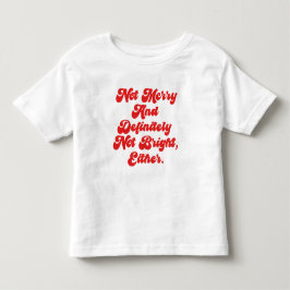 Nicht fröhlich und hell lustiger Anti-Weihnachtste Kleinkind T-shirt