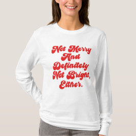 Nicht fröhlich und hell lustiger Anti-Weihnachtste T-Shirt