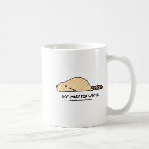 Nicht für den Winter gemacht, süße Biber-Tierliebh Kaffeetasse