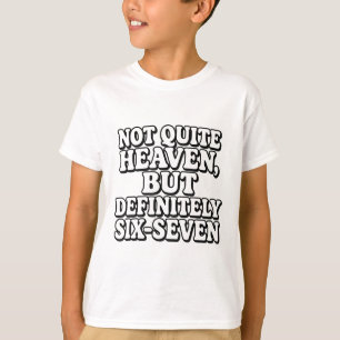 Nicht ganz der Himmel, aber definitiv sechs-sieben T-Shirt