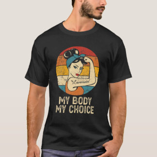 Nicht geimpftes T-Shirt Retro My Body My Choice T-