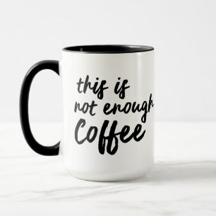 Nicht genug Kaffee Tasse, Lustiges Eigenartiges Ko Tasse