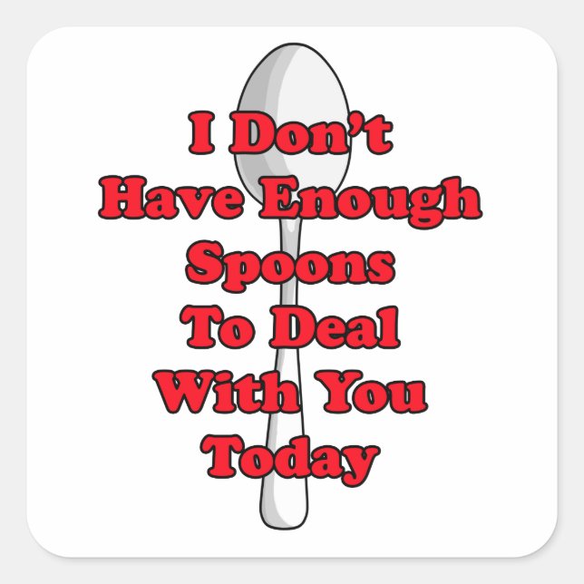 Nicht genug Löffel! Quadratischer Aufkleber (Vorderseite)