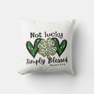 Nicht glücklich, einfach gesegnet Lucky Charm St P Kissen