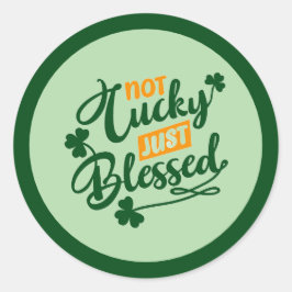 Nicht Glücklich, einfach Gesegnet – Shamrock-Desig Runder Aufkleber
