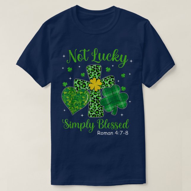 Nicht glücklich, einfach gesegnet St Patricks Day  T-Shirt (Design vorne)