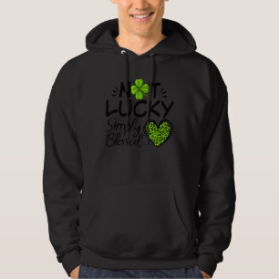 Nicht glücklich, einfach gesegnet St Patricku2019  Hoodie