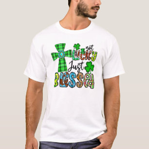 Nicht glücklich, nur gesegnet, St. Patrick's Day C T-Shirt