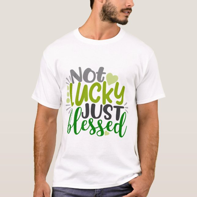 Nicht glücklich, nur gesegnet T-Shirt (Vorderseite)