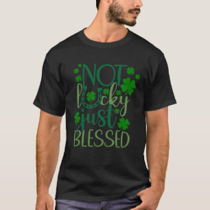 Nicht glücklich, nur gesegnetes irisches Kleeblatt T-Shirt