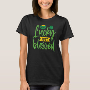 Nicht glücklich, nur gesegnetes Kleeblatt Funny St T-Shirt