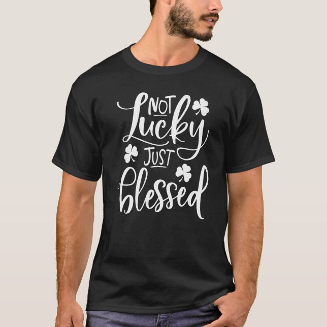 Nicht glücklich, nur gesegnetes Kleeblatt St Patri T-Shirt (Vorderseite)