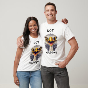 Nicht glücklich Ostrich T - Shirt