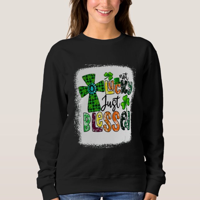 Nicht glücklich, sondern gesegnet St. Patrick's Da Sweatshirt (Vorderseite)