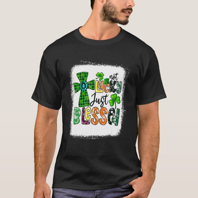 Nicht glücklich, sondern gesegnet St. Patrick's Da T-Shirt (Vorderseite)