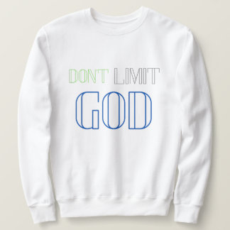Nicht GOD einschränken Sweatshirt