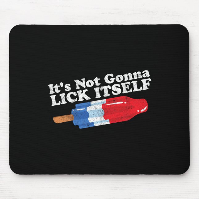 Nicht Gonna Lick sich selbst Funny Popsikel 4. Jul Mousepad (Vorne)