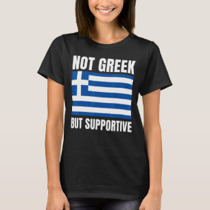 Nicht griechisch, sondern unterstützend - Unterstü T-Shirt