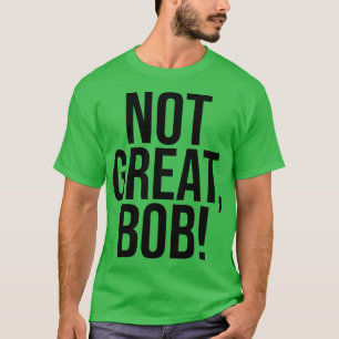 NICHT GROSSER BOB 2 T-Shirt