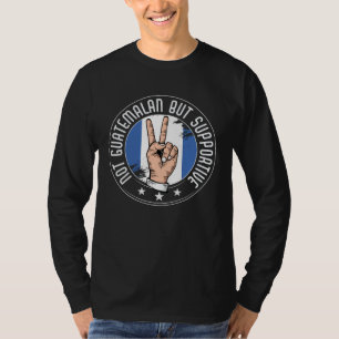 Nicht guatemaltekisch, aber unterstützender Reisen T-Shirt