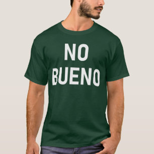 Nicht gut Spanischer lustiger Witz sarkastisches F T-Shirt