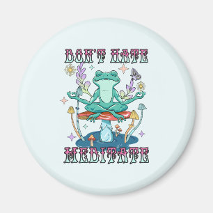 Nicht hassen, meditieren - Frosch und Blume mediti Magnet
