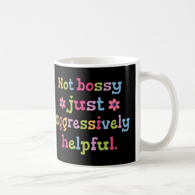 Nicht herrisch, sondern aggressiv hilfsbereit kaffeetasse (Rechts)