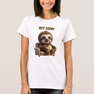 Nicht heute Chill Faultier T-Shirt