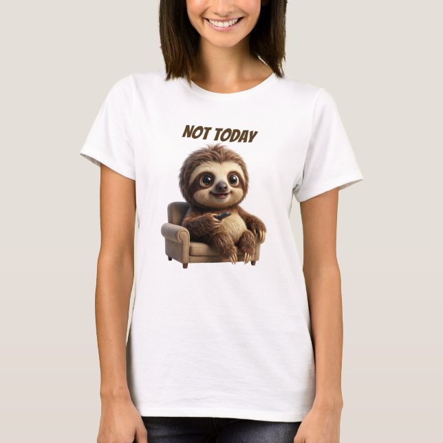 Nicht heute Chill Faultier T-Shirt (Vorderseite)