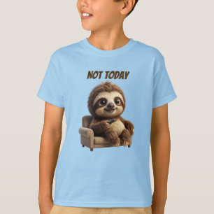 Nicht heute, chillige Faultier T-Shirt