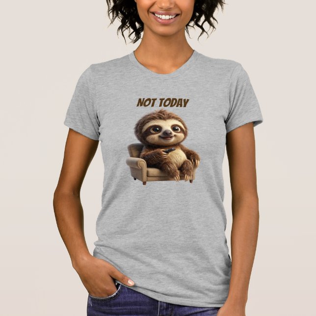 Nicht heute, chillige Faultier T-Shirt (Vorderseite)