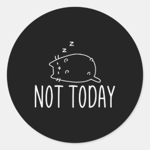 Nicht heute Crazy Cat S Graphic Niedlich Funny Runder Aufkleber