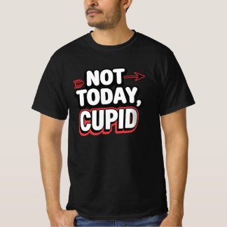 Nicht heute Cupid Funny Anti-Valentin's T-Shirt
