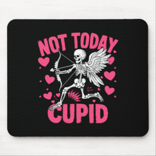 Nicht heute Cupid Funny Cupid Skelett Anti Valenti Mousepad