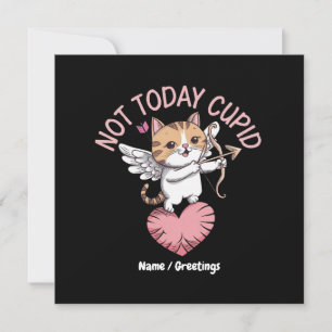 Nicht heute Cupid Funny und Niedlich Anti-Valentin Einladung