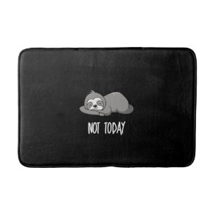 Nicht heute Funny Sloth Animal Lazy Person Niedlic Badematte