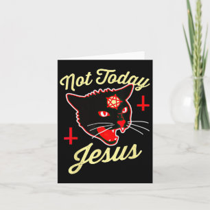Nicht heute hat Jesus den Satan Cat Todeskreuz Vin Karte