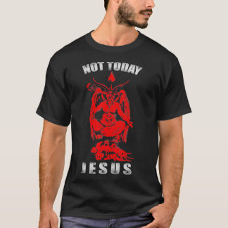 Nicht heute Jesus Atheist Okkult 666 Gothic T-Shirt