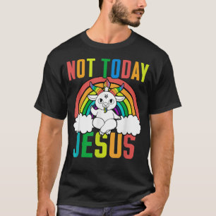 Nicht heute Jesus Einhorn Satan Ziege Satanischer T-Shirt